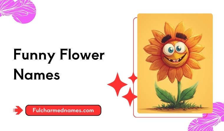 Funny Flower Names