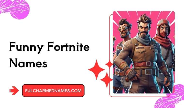 Funny Fortnite Names