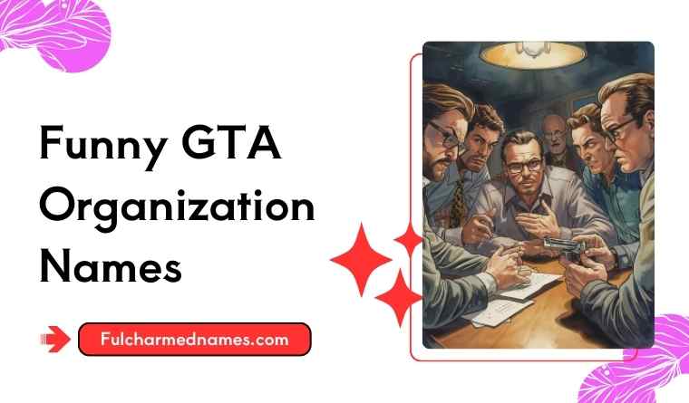 Funny GTA organization names