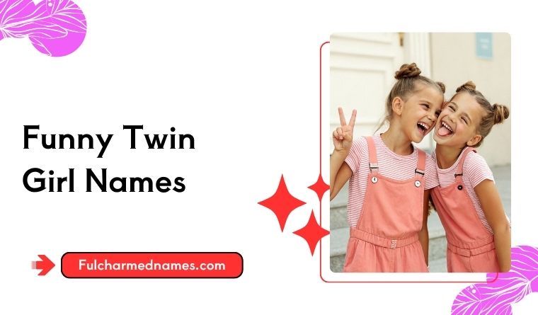 Funny Twin Girl Names