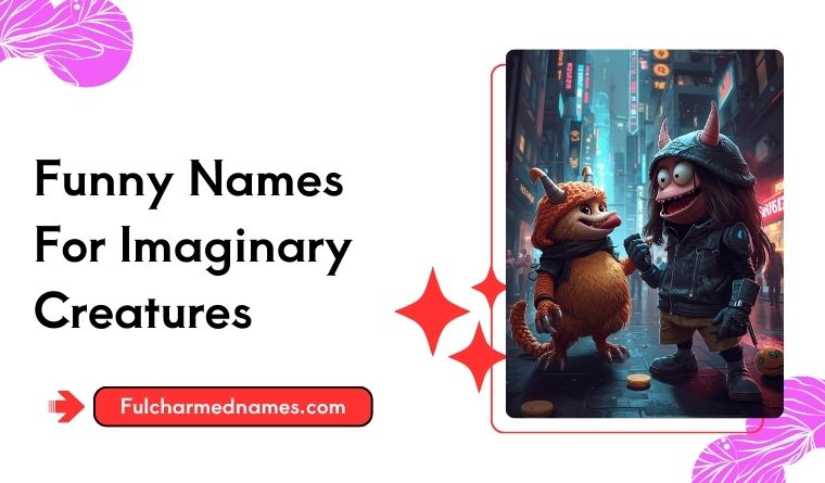 Funny Names For Imaginary Creatures