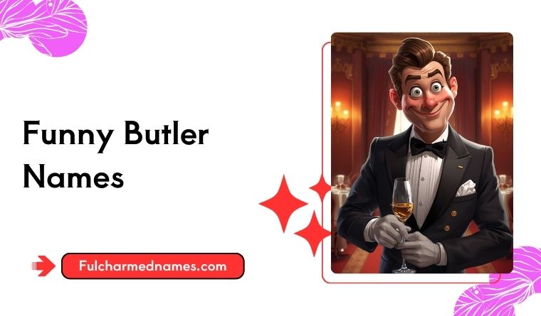 Funny Butler Names