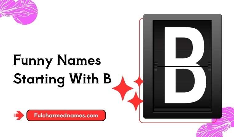 Funny Names Starting With B