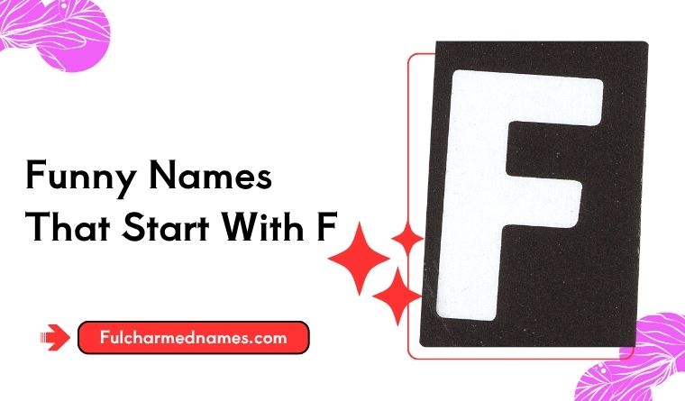 Funny Names That Start With F
