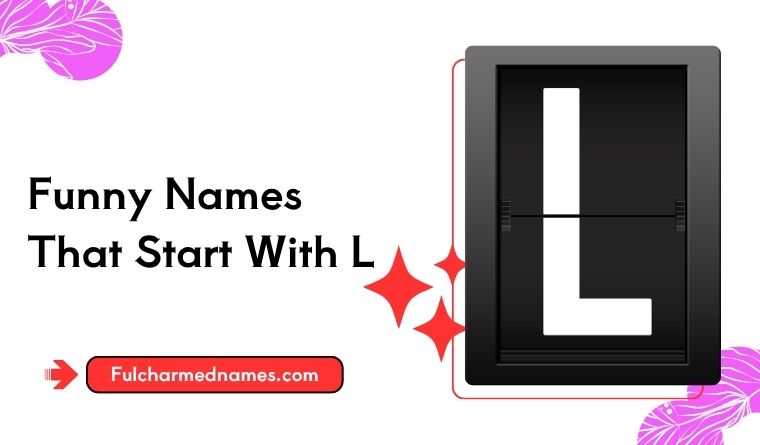 Funny Names That Start With L