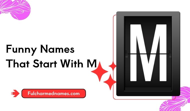 Funny Names That Start With M