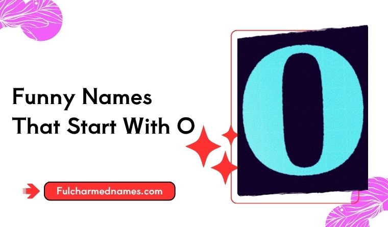 Funny Names That Start With O
