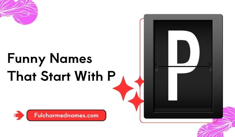 Funny Names That Start With P