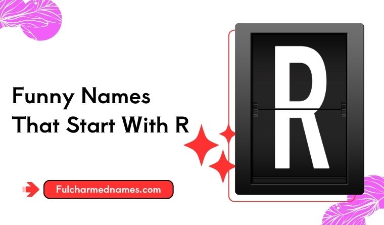 Funny Names That Start With R