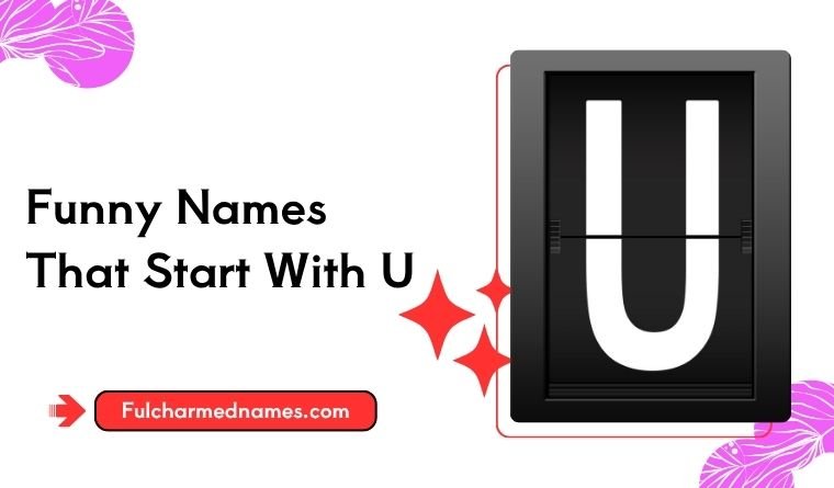 Funny Names That Start With U
